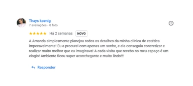 Cliente elogia projeto completo e ambiente acolhedor criado por Amanda em clínica de estética